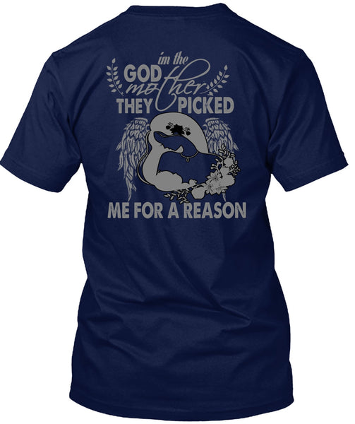 I'm The Godmother T Shirt, They Picked Me For A Reason T Shirt