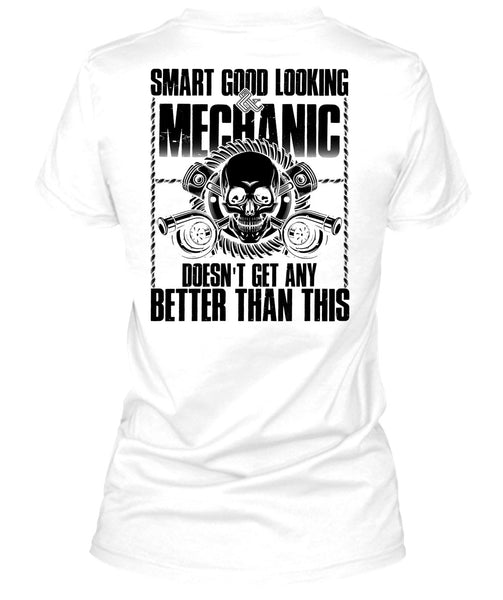 Smart Good Looking Mechanic T Shirt, I Love Mechanic T Shirt