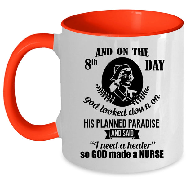Gift For My Daughter Coffee Mug, On The 8th Day God Made A Nurse Accent Mug