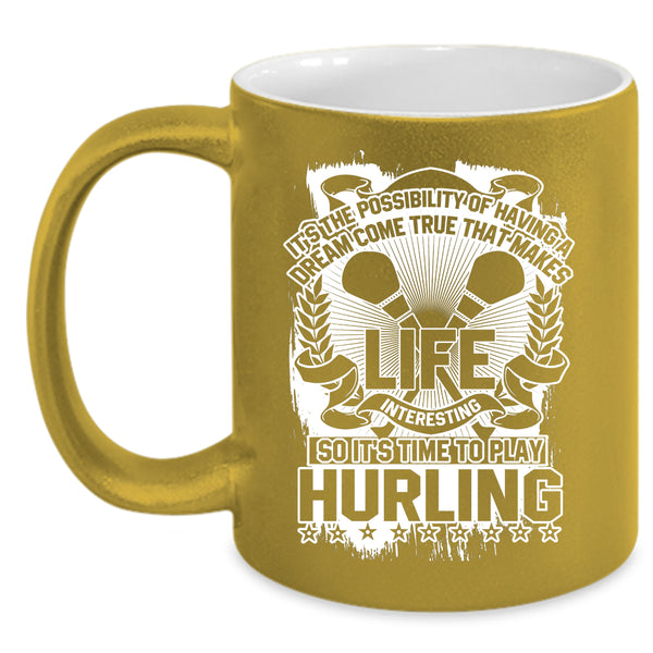 It's Time To Play Hurling Coffee Mug, Funny Hurling Coffee Cup