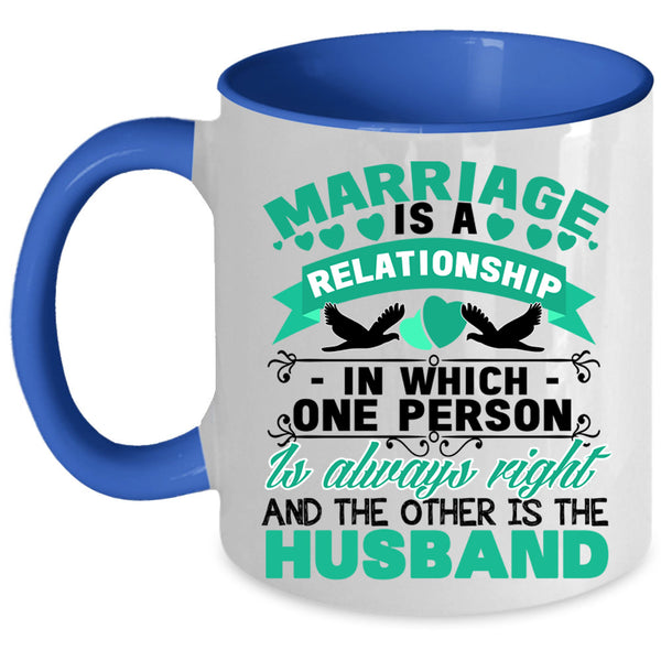 Cool Just Married Coffee Mug, Marriage Is A Relationship Accent Mug