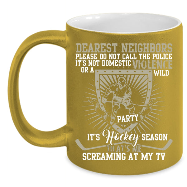 It's Hockey Season Coffee Mug, That's Me Screaming At My TV Coffee Cup