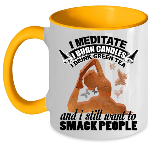 I Drink Green Tea Coffee Mug, I Meditate I Burn Candles Accent Mug