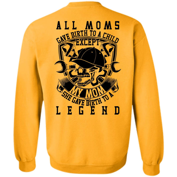 Being A Mechanic T Shirt, All Moms Gave Birth To A Child Sweatshirt