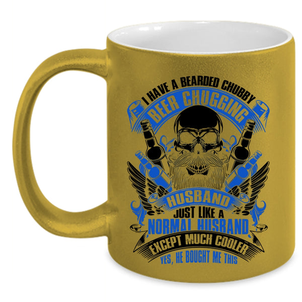 Married Coffee Mug, I Have A Bearded Chubby Beer Chugging Husband Accent Mug