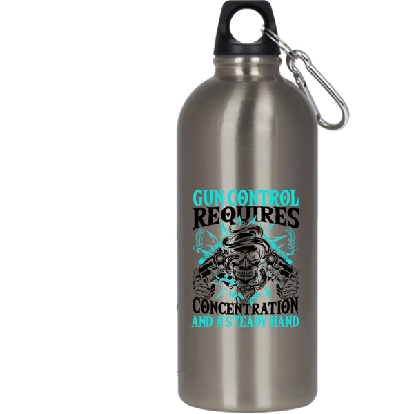 Gun Control Requires Concentration 20 oz Stainless Steel Bottle,Steady Hand Outdoor Sports Water Bottle