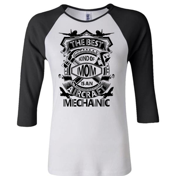 The Best Kind Of Mom Is An Aircraft Mechanic T Shirt, I Love Mechanic T Shirt, Awesome T-Shirts