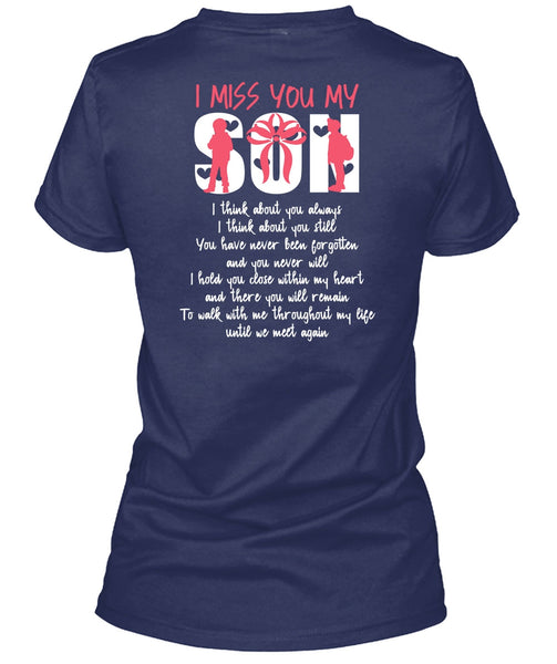 I Miss You Son T Shirt, Being A Son T Shirt