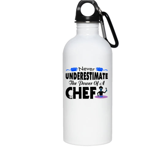 Never Underestimate The Power Of A Chef 20 oz Stainless Steel Bottle,Cool Chef Outdoor Sports Water Bottle