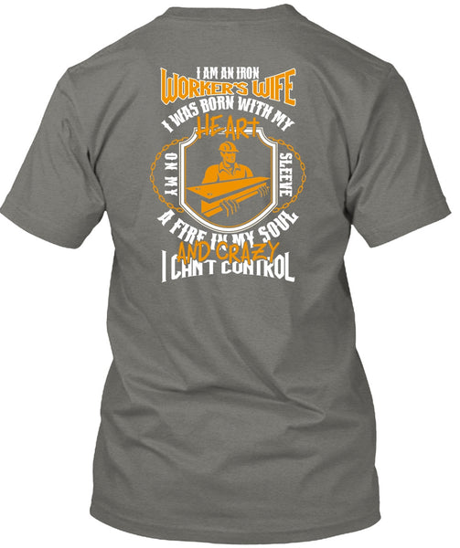 I Am An Ironworker's Wife T Shirt, I Can't Control T Shirt