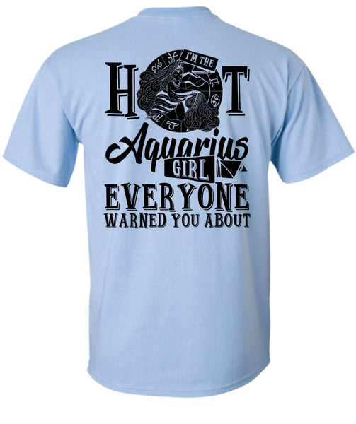 I'm The Hot Aquarius Girl T Shirt, Being An Aquarius T Shirt