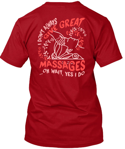 I Don't Always Give Great Massages T Shirt, My Favorite T Shirt