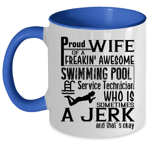 Cute Wife Coffee Mug, Proud Wife Of A Swimming Pool Service Technician Accent Mug