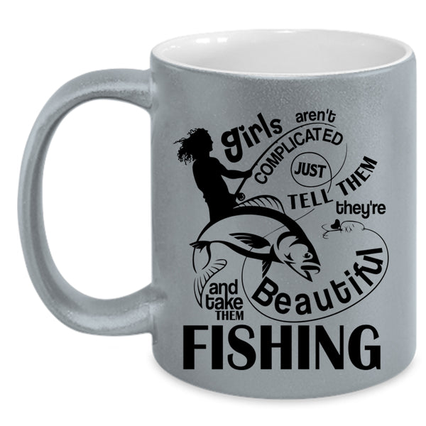 Cute Girls Coffee Mug, They're Beautiful And Take Them Fishing Accent Mug