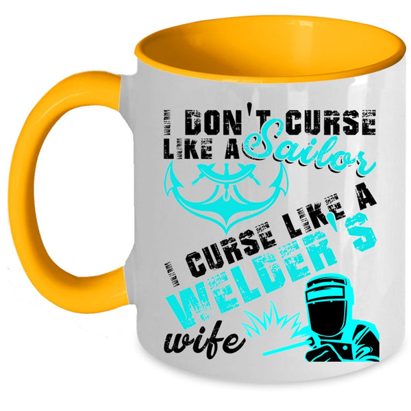 I Like A Welder's Wife Coffee Mug, I Don't Like A Sailor Accent Mug