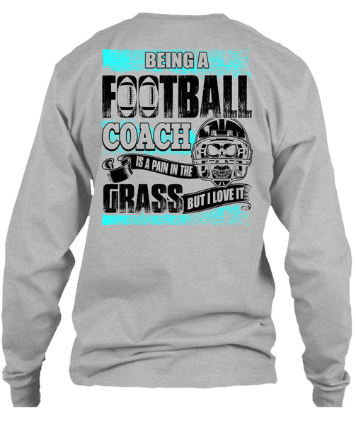 Being A Football Coach T Shirt, Being A Football Coach T Shirt