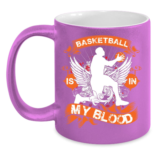 Basketball Is In My Blood Coffee Mug, Cute Gift For Basketball Player Coffee Cup