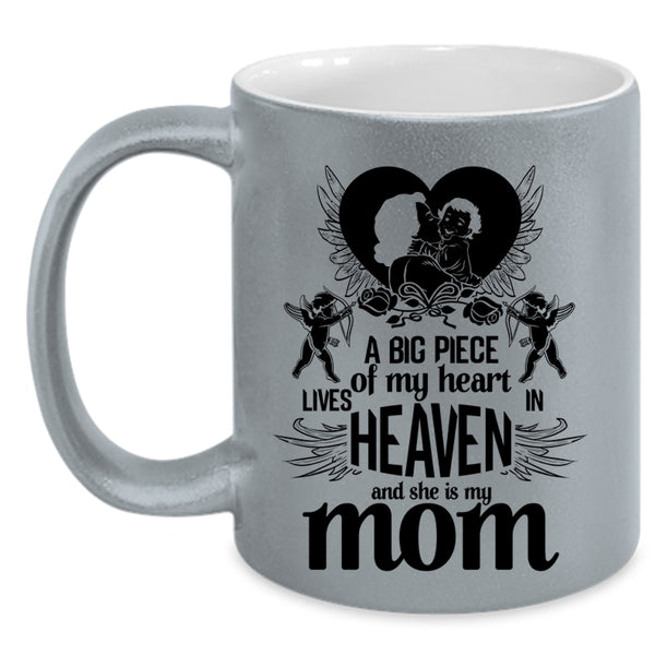 She Is My Mom Coffee Mug, A Big Piece Of My Heart Lives In Heaven Accent Mug