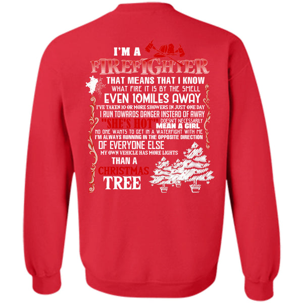 Christmas Tree T Shirt, Being A Firefighter Sweatshirt