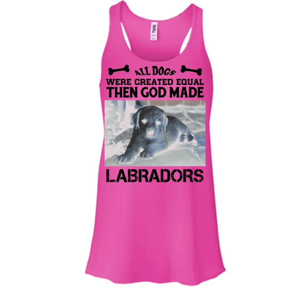 All Dogs Were Created Equal Then God Made Labradors Shirt, Cute Dog Shirt
