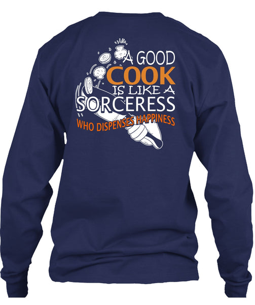A Good Cook Is Like A Sorceress T Shirt, Being A Cooker T Shirt