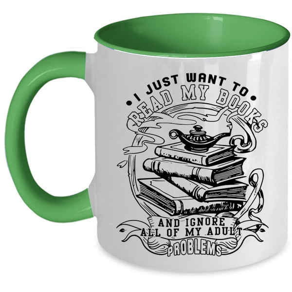 Funny Reading Coffee Mug, I Just Want To Read My Books Accent Mug
