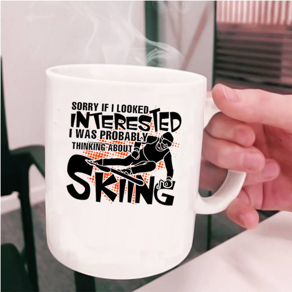Love Skiing Coffee Mug, I Was Probably Thinking A Bout Skiing Cup