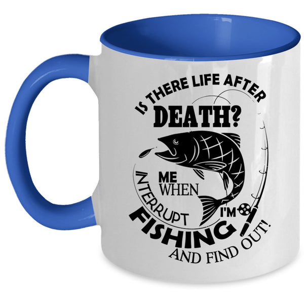 Funny Fishing Coffee Mug, I'm Fishing Accent Mug