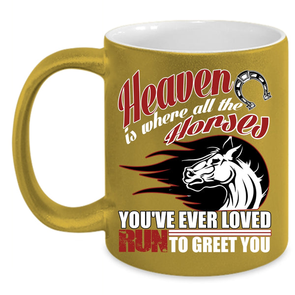 Heaven Is Where All The Horses Coffee Mug, Cool Horses Coffee Cup