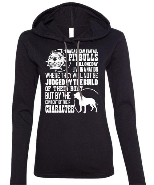 I Have A Dream That All Pit Bulls T Shirt, Judge By The Build T Shirt (Anvil Ladies Ringspun Hooded)