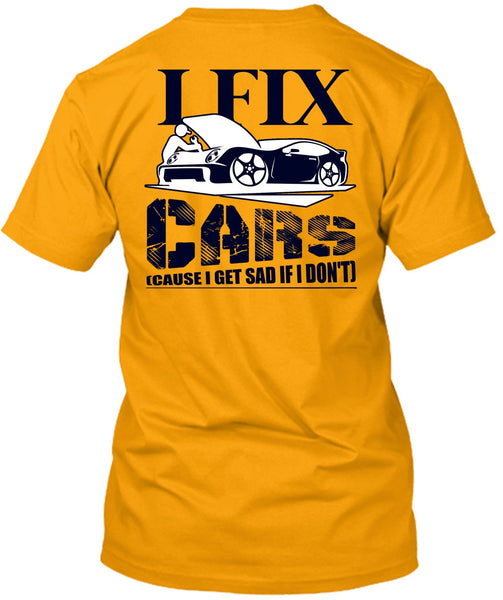 I Fix Cars T Shirt, I Love Mechanic T Shirt