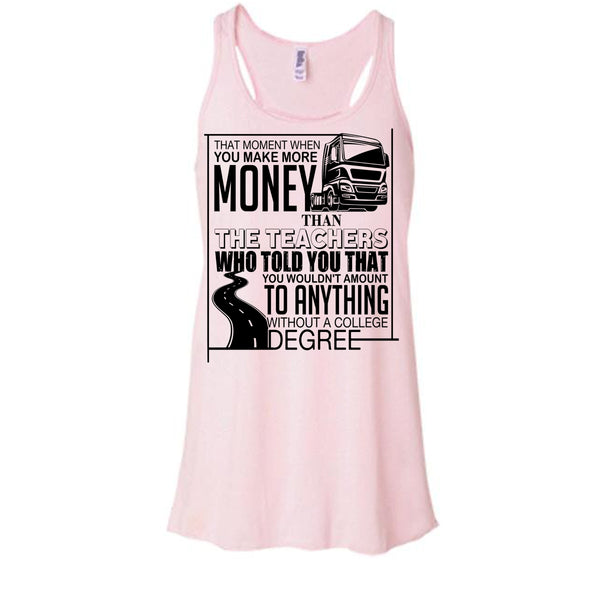You Make More Money T Shirt, Coolest Truck Driver Tank Top