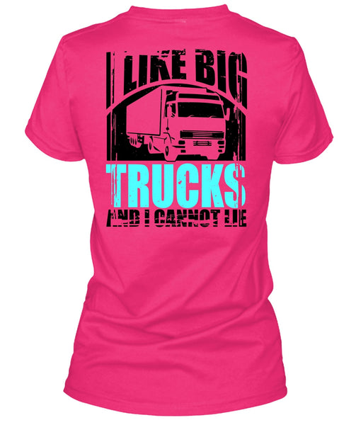 Like Big Trucks T Shirt, I Love Trucking T Shirt