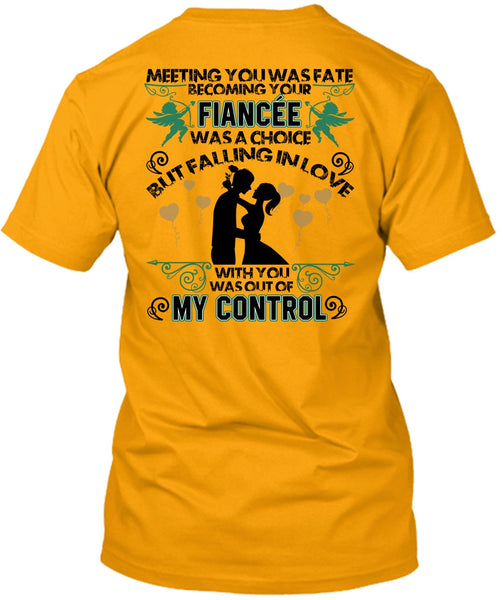 Becoming Your Fiancee Was A Choice T Shirt, I Love Wife T Shirt