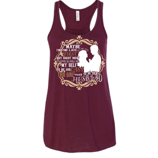 To Be His Last T Shirt, This Girl Loves To Be Her Husband Tank Top