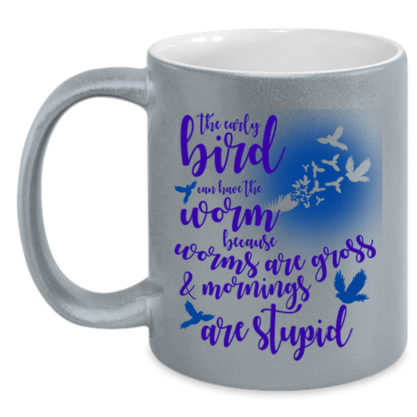 Funny Saying Coffee Mug, The Early Bird Can Have The Worm Accent Mug