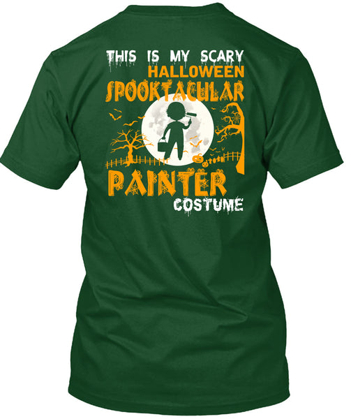 This Is My Scary Halloween T Shirt, Spooktacular Painter Costume T Shirt