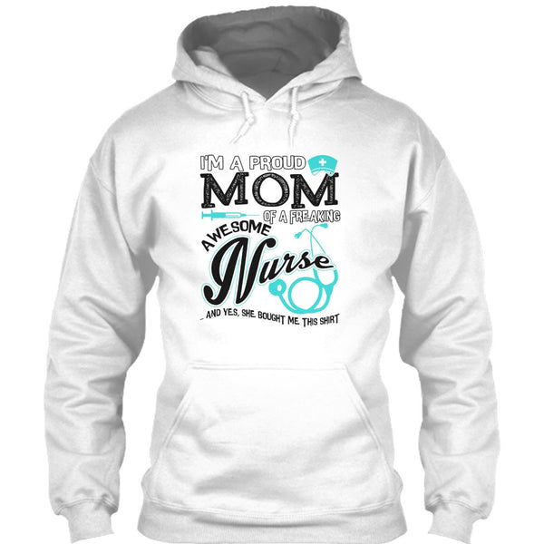 I'm A Proud Mom T Shirt, Coolest Nurse Ever T Shirt