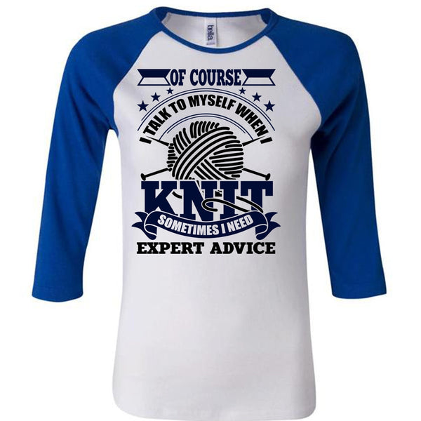 I Talk To Myself When I Knit T Shirt, I Love Knit T Shirt, Awesome T-Shirts