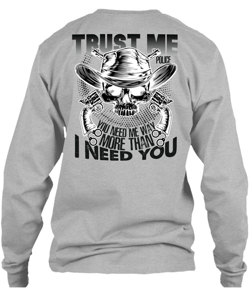 Trust Me Police T Shirt, I Love Police T Shirt