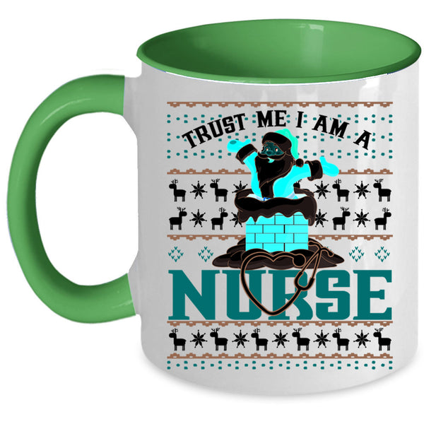 Christmas For Nurses Coffee Mug, Trust Me I Am A Nurse Accent Mug