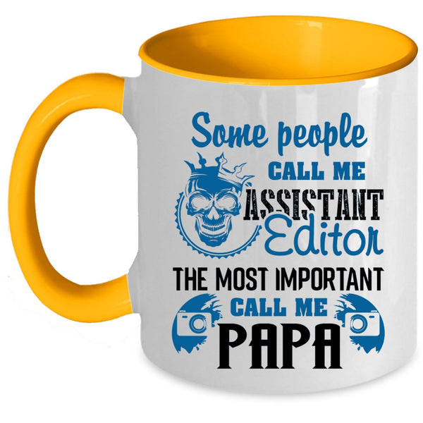 The Most Important Call Me Papa Coffee Mug, Call Me Assistant Editor Accent Mug