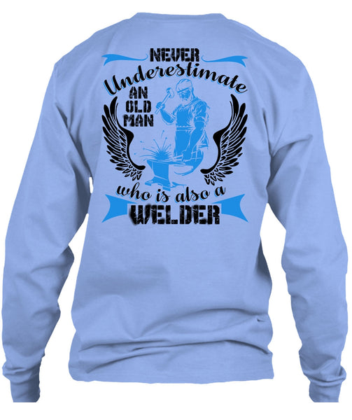 Old Man Who Is Also A Welder T Shirt, I Love Welding T Shirt