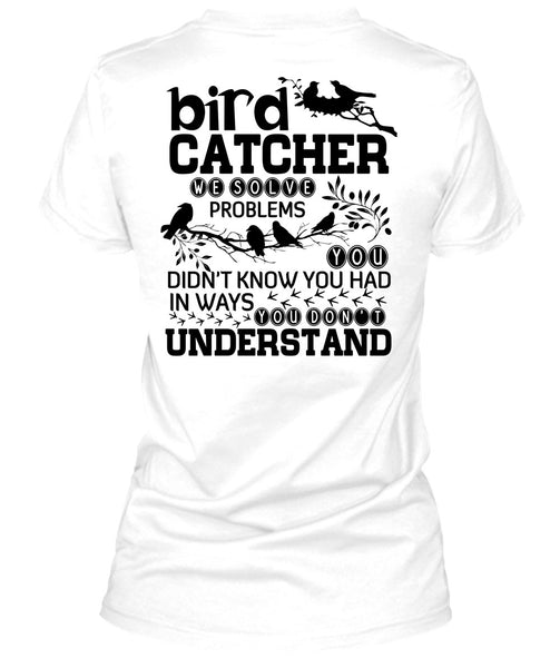 Bird Catcher T Shirt, I Love Bird T Shirt