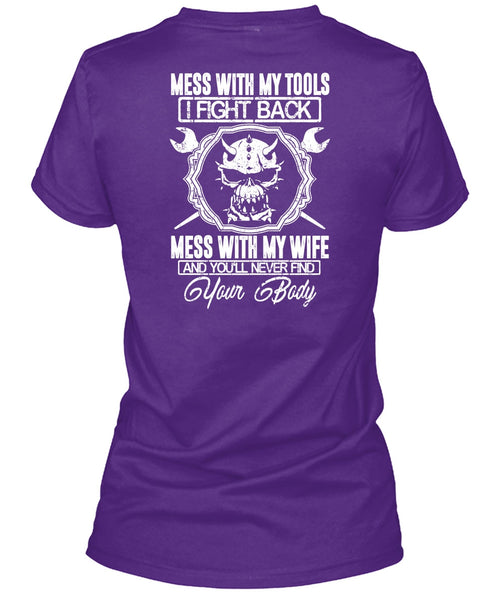 Mess With My Wife T Shirt, Mess With My Tools T Shirt