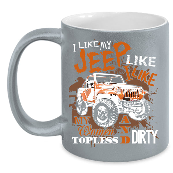 I Like My Jeep  Coffee Mug, Cool Gift For Jeep Driver Coffee Cup
