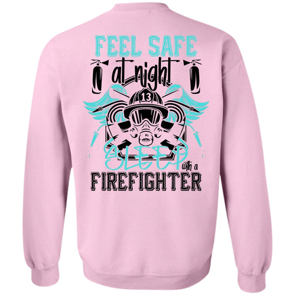 I Love Firefighter T Shirt, Sleep With A Firefighter Sweatshirt