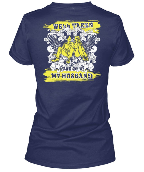 Well Taken Care Of By My Husband T Shirt, Being A Husband T Shirt
