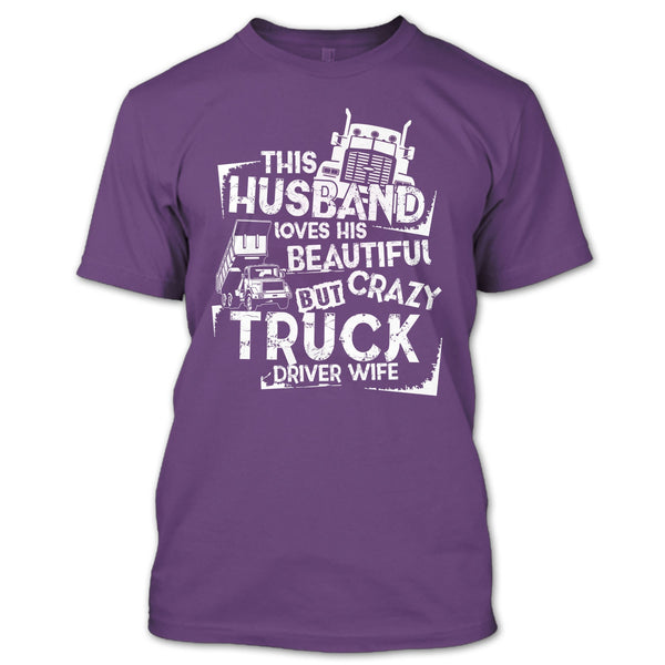 This Husband T Shirt, Crazy Truck Driver Wife T Shirt