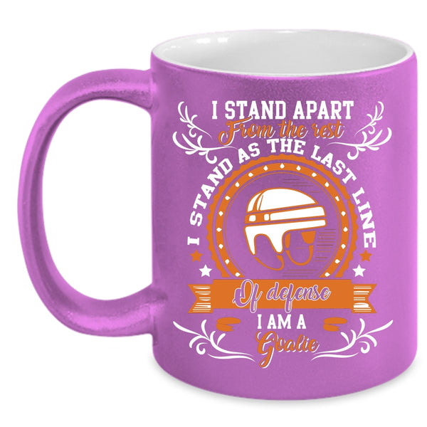 I Am A Goalie Coffee Mug, Cute Gift For Goalie Coffee Cup